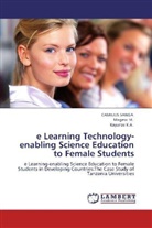 Kayunze K A, Kayunze K. A., K. A. Kayunze, Mages M, Magesa M, Magesa M.... - e Learning Technology-enabling Science Education to Female Students