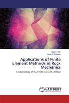 Wael R Abdellah, Wael R. Abdellah, Hani Mitri, Hani S Mitri, Hani S. Mitri - Applications of Finite Element Methods in Rock Mechanics