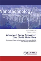 Prashant Shewale, Prashant S Shewale, Prashant S. Shewale, Mahadev D Uplane, Mahadev D. Uplane - Advanced Spray Deposited Zinc Oxide Thin Films