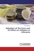 Alina Nikitionok - Adoption of the Euro and Its Effect on Inflation in Lithuania