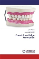 Poona Malik, Poonam Malik, Man Rathee, Manu Rathee, Amit Kumar Tamrakar - Edentulous Ridge Resorption