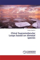 Sergey Ibragimov - Chiral Supramolecular Loops based on dimetal species
