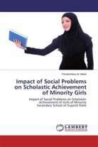 Parveenbanu M Malek, Parveenbanu M. Malek - Impact of Social Problems on Scholastic Achievement of Minority Girls