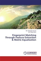 Md Shahada Hossain, Md Shahadat Hossain, Md. Shahadat Hossain, Md Rafiqul Islam, Md. Rafiqul Islam - Fingerprint Matching Through Feature Extraction & Matrix Equalization