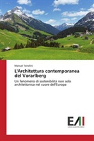 Manuel Tonolini - L'Architettura contemporanea del Vorarlberg