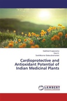 Sent Balasubramanian, Senthilkumar Balasubramanian, Dev K, Devi K, Devi K., Sakthive Kuppusamy... - Cardioprotective and Antioxidant Potential of Indian Medicinal Plants