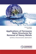 Rozit M Moattari, Rozita M Moattari, Rozita M. Moattari, Rozita M. Moattari, Laleh Rajabi - Applications of Ferroxane Nano Structures for Removal of Heavy Metals