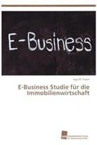 Ingo M Pusch, Ingo M. Pusch - E-Business Studie für die Immobilienwirtschaft