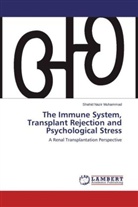 Shahid Nazir Muhammad - The Immune System, Transplant Rejection and Psychological Stress