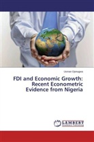 Usman Ojonugwa - FDI and Economic Growth: Recent Econometric Evidence from Nigeria
