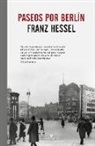 Franz Hessel - Paseos por Berlín