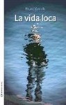 Ricard Vancells Casanovas - La vida loca