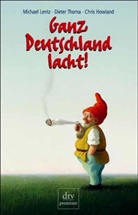 Michael Lentz, Dieter Thoma - Ganz Deutschland lacht!