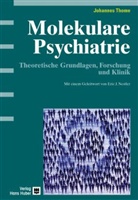 Johannes Thome - Einführung in die Molekulare Psychiatrie
