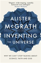 Alister Mcgrath - Inventing the Universe