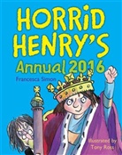 Francesca Simon, Tony Ross - Horrid Henry Annual 2016