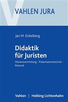 Jan M (Prof. Dr.) Eickelberg, Jan M. Eickelberg, Jan Martin Eickelberg - Juristische Wissensvermittlung