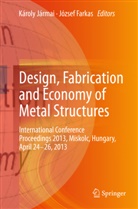 Farkas, Farkas, József Farkas, Károl Jármai, Károly Jármai - Design, Fabrication and Economy of Metal Structures