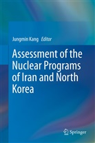 Jungmi Kang, Jungmin Kang - Assessment of the Nuclear Programs of Iran and North Korea