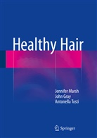 Joh Gray, John Gray, Jennifer Marsh, Jennifer Mar Marsh, Jennifer Mary Marsh, Antonella Tosti - Healthy Hair