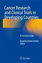 Daniel Cristina Stefan, Daniela Cristina Stefan, D. Cristina Stefan, Daniela Cristina Stefan - Cancer Research and Clinical Trials in Developing Countries