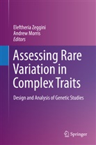 Morris, Morris, Andrew Morris, Ph.D. Morris, Eleftheri Zeggini, Eleftheria Zeggini - Assessing Rare Variation in Complex Traits