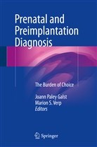 Joann Paley Galst, Joan Paley Galst, Joann Paley Galst, S Verp, S Verp, Marion Verp... - Prenatal and Preimplantation Diagnosis