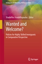 Triadafilo Triadafilopoulos, Triadafilos Triadafilopoulos - Wanted and Welcome?