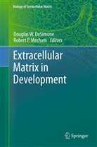 Douglas W. DeSimone, Mecham, Mecham, Robert Mecham, Dougla W DeSimone, Douglas W DeSimone - Extracellular Matrix in Development