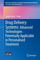 Jorg Coelho, Jorge Coelho - Drug Delivery Systems: Advanced Technologies Potentially Applicable in Personalised Treatment