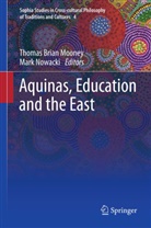 Thoma Brian Mooney, Thomas Brian Mooney, Brian T. Mooney, T. Brian Mooney, Thomas Brian Mooney, Nowacki... - Aquinas, Education and the East