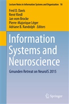 Jan vom Brocke, Fred Davis, Fred D. Davis, Pierre-Majorique Léger, Adriane Randolph, Adriane B. Randolph... - Information Systems and Neuroscience