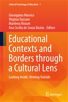 Ana Cecilia de Souza Bastos, Maria Virginia Dazzani, Virgíni Dazzani, Virgínia Dazzani, Ana Cecília de Sousa Bastos, Ana Cecilia de Souza Bastos... - Educational Contexts and Borders through a Cultural Lens