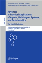 Javier Bajo Pérez, Javier Bajo Pérez et al, Fernando de la Prieta, Keith S. Decker, Yves Demazeau, Fernando De La Prieta... - Advances in Practical Applications of Agents, Multi-Agent Systems, and Sustainability: The PAAMS Collection