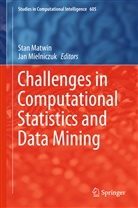 Sta Matwin, Stan Matwin, Mielniczuk, Mielniczuk, Jan Mielniczuk - Challenges in Computational Statistics and Data Mining