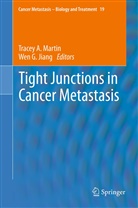 Trace A Martin, Tracey A Martin, G Jiang, G Jiang, Wen G. Jiang, Tracey A. Martin - Tight Junctions in Cancer Metastasis