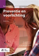 M. van der Burgt, M. Dettingmeijer, E. van Mechelen-Gevers, Els van Mechelen-Gevers, M. van den Meijer, M. van der Burgt... - Preventie en voorlichting