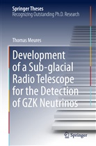 Thomas Meures - Development of a Sub-glacial Radio Telescope for the Detection of GZK Neutrinos