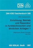 Errichtung, Betrieb und Reparatur in funktechnischen und ähnlichen Anlagen - 1: Allgemeine Bestimmungen