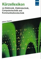 Willem Ongena - Kürzellexikon zu Elektronik, Elektrotechnik, Computertechnik und Kommunikationstechnik