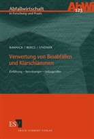 Claus G. Bannick, Claus Gerhard (Dr. Bannick, Claus-Gerhar Bergs, Claus-Gerhard Bergs, Karl-Heinz Lindner, Claus Gerhard von Bannick - Verwertung von Bioabfällen und Klärschlämmen