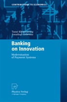 Tana Khiaonarong, Tanai Khiaonarong, Jonathan Liebena - Banking on Innovation