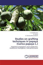 Kumar, N Kumar, N. Kumar, Senthilkumar, S Senthilkumar, S. Senthilkumar... - Studies on grafting techniques in papaya (Carica papaya L.)