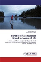 Dipesh A Chaudhari, Dipesh A. Chaudhari, Dhrubo Jyot Sen, Dhrubo Jyoti Sen - Parable of a shapeless liquid: a token of life