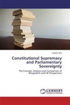 Srabani Mia - Constitutional Supremacy and Parliamentary Sovereignty