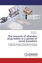 Taiguang Fu, Zhuowe Lv, Zhuowen Lv - The research of abandon drug habits in a period of social transition