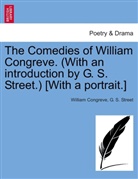 William Congreve, G. S. Street, William Congreve, G. S. Street - The Comedies of William Congreve. (With an introduction by G. S. Street.) [With a portrait.]