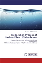 Qusay F Abdul hameed, Qusay F. Abdul Hameed, Qusay F. Abdul Hameed - Preparation Process of Hollow Fiber UF Membrane