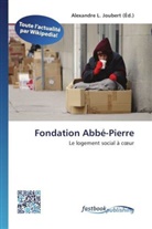 Alexandre L. Joubert, Alexandr L  Joubert, Alexandre L. Joubert - Fondation Abbé-Pierre
