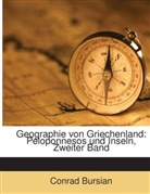 Conrad Bursian - Geographie von Griechenland: Peloponnesos und Inseln, Zweiter Band